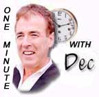 One Minute With Dec